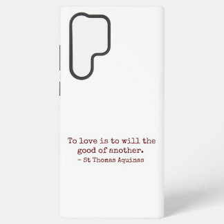 Coque Samsung Galaxy To Love Is to Will the Good of Another S22 Case