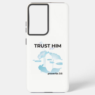 Coque Samsung Galaxy Trust Him Proverbs 3:5 Bible Verse  Samsung 