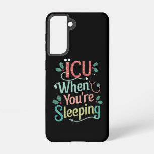 Coque Samsung Galaxy USI quand vous dormez Infirmière de l'USI Noël 