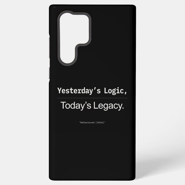 Coque Samsung Galaxy Yesterday's Logic Today's Legacy Developer Quote (Verso)