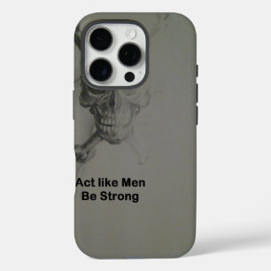 iPhone 16 Pro Case Agissez comme des hommes - Soyez fort.jpg