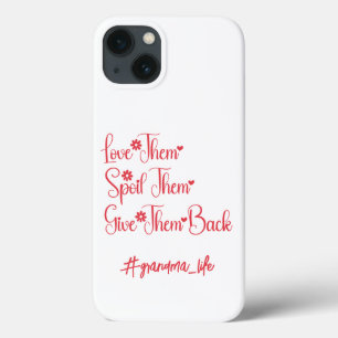 Case-Mate iPhone Case Aimez-Les Les Gâter Leur Rendre Grand-Mère Drôle