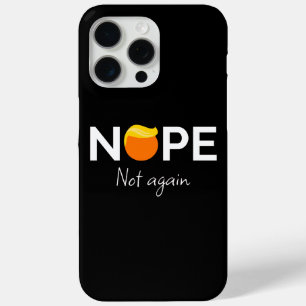 Coque iPhone 15 Pro Max Anti-Trump - Non, pas encore moi