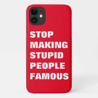 Case-Mate iPhone Case Arrêtez de rendre les gens stupides célèbres coule