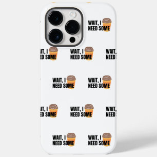 Coque Pour Pour iPhone 14 Pro Max Attendez, J'Ai Besoin De Café - Drôle Conception D