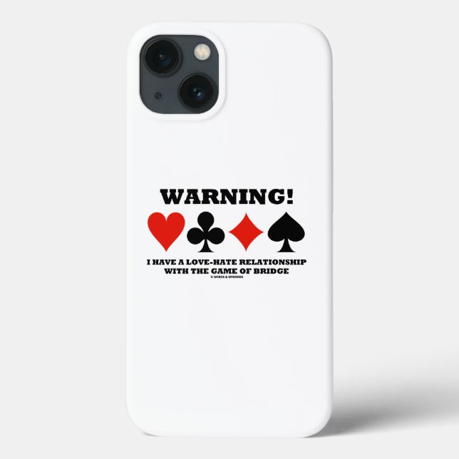Coques Case-Mate iPhone Attention! J'Ai Un Pont De Relation Amour-Haine (Verso)