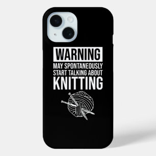 Coque Pour iPhone 15 Avertissement - Peut commencer à parler de tricot