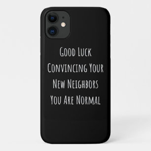 Case-Mate iPhone Case Bonne Chance Convaincre Vos Nouveaux Voisins Vous 