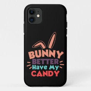 Case-Mate iPhone Case Bunny ferait mieux d'avoir mon bonbon