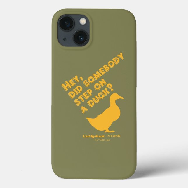 Coques Case-Mate iPhone Caddyshack | Hey, Quelqu'Un A Marché Sur Un Canard (Verso)