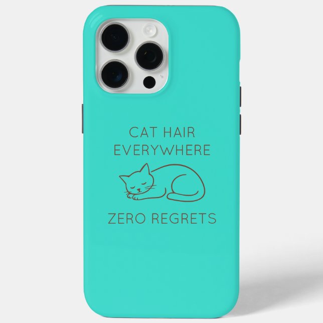 Coques Case-Mate iPhone Cat hair everywhere zero regrets (Verso)