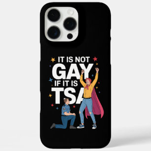 Coques iPhone 16 Pro Max Ce n'est pas gay si c'est TSA Drôle Sécurité Aérie