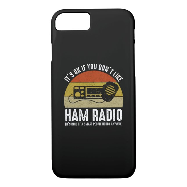 Coques Case-Mate iPhone C'est bon si vous n'aimez pas Ham Radio (Dos)