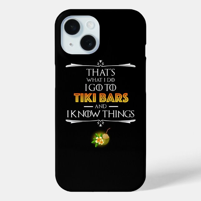 Coques Case-Mate iPhone C'est ce que je fais - Je vais dans les bars Tiki (Verso)