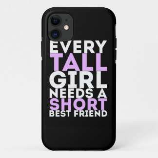 Coque Case-Mate Pour iPhone Chaque Tall Girl A Besoin D'Un Petit Meilleur Ami