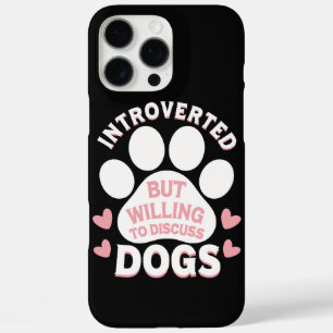 Coques iPhone 16 Pro Max Chien Introverti Mais Prêt à Discuter des Chiens