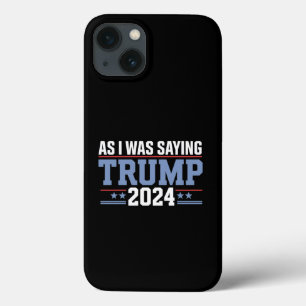 Case-Mate iPhone Case Comme je le disais Trump 2024 Élection