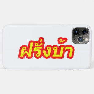Coque iPhone 11 Pro Max Crazy Westerner ♦ Farang Ba en langue thaï ♦
