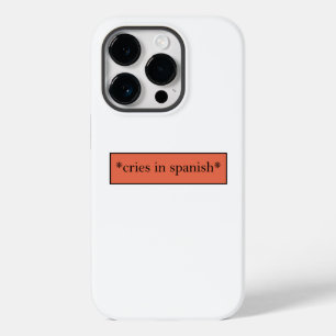 Coque Pour iPhone 14 Pro Cries en espagnol - Mème sarcastique amusant