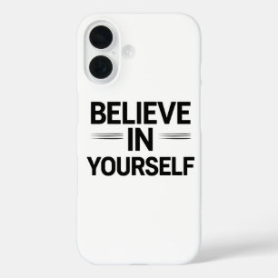 Coque Pour iPhone 16 CROYEZ EN VOUS – Citation Motivante pour Téléphone