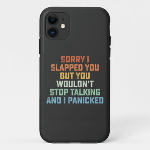 Case-Mate iPhone Case Désolé de vous avoir giflé mais vous n'arrêteriez