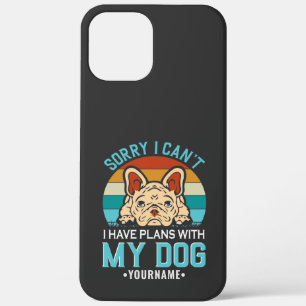 Case-Mate iPhone Case Désolé, je ne peux pas avoir de plans avec mon chi