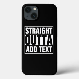 iPhone 13 Case DROIT OUTTA - ajoutez votre texte ici/créez votre 