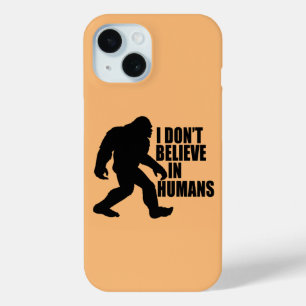 Coque Pour iPhone 15 Drôle Bigfoot - Je ne crois pas en l'Homme   