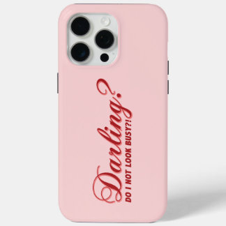 Coque iPhone 15 Pro Max drôle de dire Darling n'ai-je pas l'air occupé ave