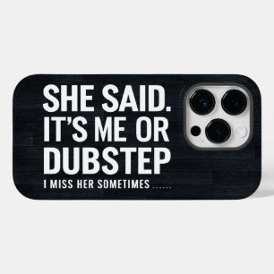 Coque Pour iPhone 14 Pro Elle A Dit Que C'Est Moi Ou Dubstep Qu'Elle Me Man
