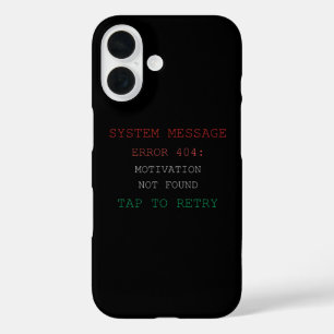 Coque Pour iPhone 16 Erreur 404 : Motivation non trouvée - T-shirt de t