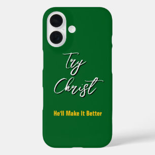 Coque Pour iPhone 16 Essayez Christ - Il le rendra plus vert