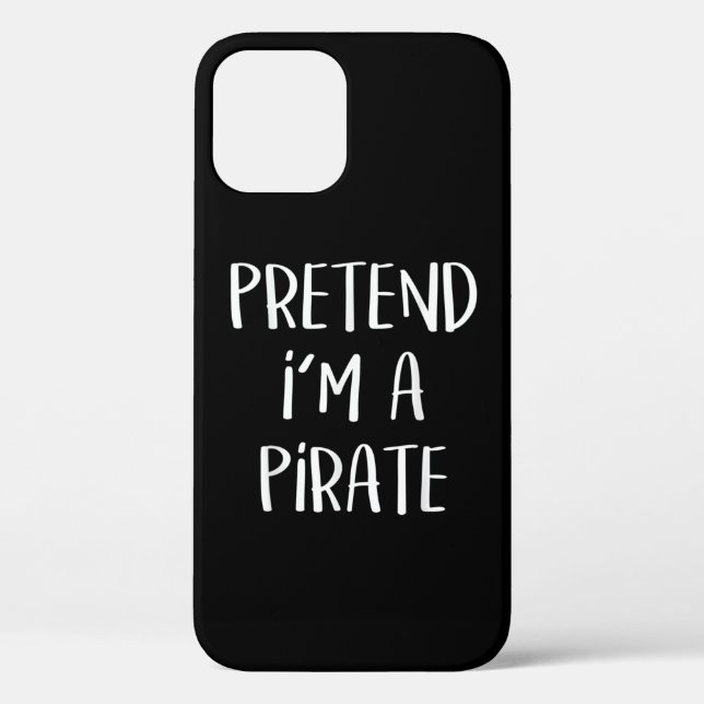 Coques Case-Mate iPhone Faire comme si je suis un costume de pirate drôle  (Verso)
