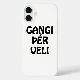 Coques iPhone 16 Plus GANGI ÕÉR VEL ! BONNE CHANCE ! Langue islandaise