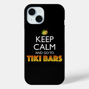 Coque Pour iPhone 15 Gardez votre calme et allez aux bars Tiki