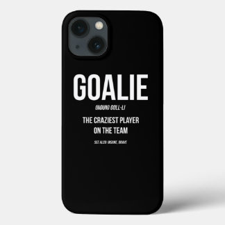 Case-Mate iPhone Case Goalie Gear Goalkeeper Definition Funny Soccer Hoc