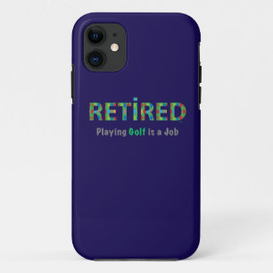 Coques Pour iPhone GOLF - Retraité, Jouer au golf est un travail