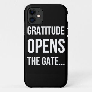 Coque iPhone 11 Gratitude ouvre la citation inspirante Gate