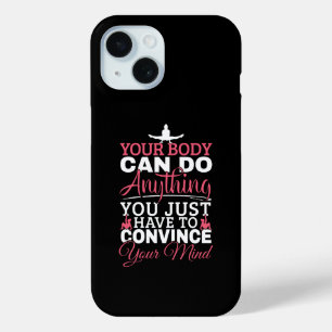 Coque Pour iPhone 15 Gymnastique Féminine - Votre Corps Peut Faire N'im