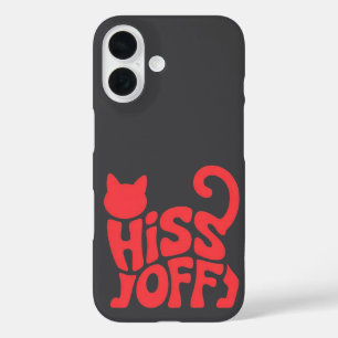 Coque Pour iPhone 16 "Hiss Off – Conception de typographie de chat"