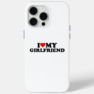 Coque iPhone 15 Pro Max I Love My Girlfriend 3WH1