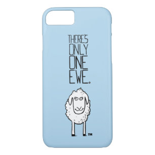 Coque iPhone 7 Il y a seulement un Ewe™