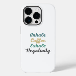 Coque Pour iPhone 14 Pro Inhale Café Exhale Négativité Téléphone Boîtier