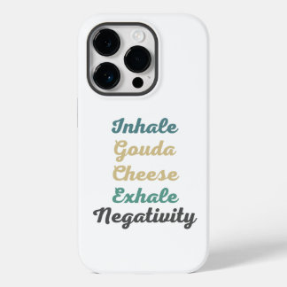 Coque Pour iPhone 14 Pro Inhale Gouda Cheese Exhale Négativité Téléphone Ca