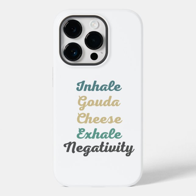 Coques Case-Mate iPhone Inhale Gouda Cheese Exhale Négativité Téléphone Ca (Verso)