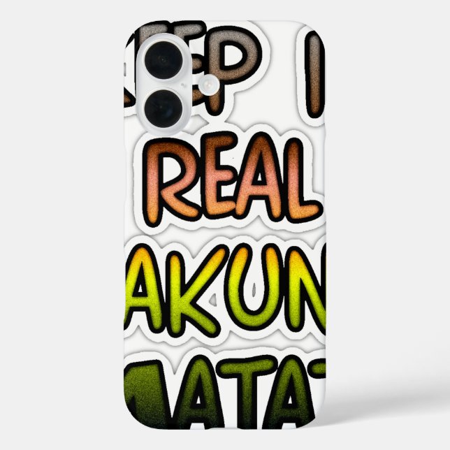Coques Case-Mate iPhone Inspiration Art "Keep It Real Hakuna Matata" (Verso)