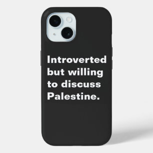 Coque Pour iPhone 15 Introverti mais prêt à discuter de la Palestine