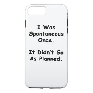 Case-Mate iPhone Case J'ai été spontané une fois.