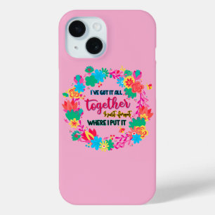 Coque Pour iPhone 15 J'Ai Tout Compris, J'Ai Oublié Où J'Ai Mis