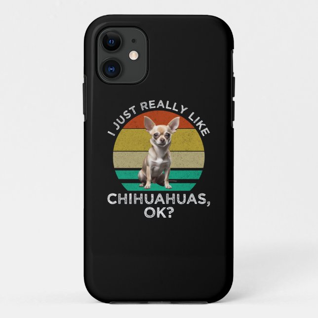 Coques Case-Mate iPhone J'Aime Vraiment Les Chihuahuas, D'Accord ? (Dos)